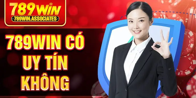 789win Có Uy Tín Không? – Tìm Câu Trả Lời Thỏa Đáng